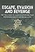 Escape, Evasion and Revenge: The True Story of a German-Jewish RAF Pilot Who Bombed Berlin and Became a POW