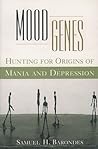 Mood Genes: Hunting for Origins of Mania and Depression (Oxford Paperbacks)