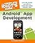 The Complete Idiot's Guide to Android App Development
