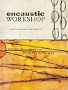 Encaustic Workshop by Patricia Baldwin Seggebruch