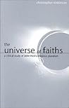 The Universe of Faiths: A Critical Study of John Hick's Religious Pluralism The Universe of Faiths: A Critical Study of John Hick's Religious Pluralism
