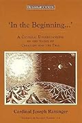 'In the Beginning...' A Catholic Understanding of the Story of Creation and the Fall
