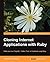 Cloning Internet Applications with Ruby by Chang Sau Sheong Cloning Internet Applications with Ruby by Chang Sau Sheong