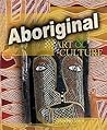 Aboriginal Art & Culture (World Art & Culture)