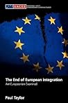 The End of European Integration (Routledge/UACES Contemporary European Studies)