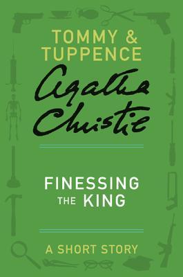 Finessing the King: A Short Story (Unknown Binding)