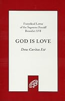 God Is Love/Deus Caritas Est: Encyclical Letter of the Supreme Pontiff Benedict XVI