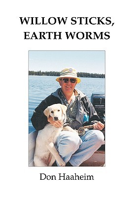 Willow Sticks, Earth Worms (Paperback)