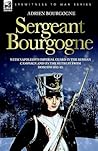 Sergeant Bourgogne - with Napoleon's Imperial Guard in the Ru... by Adrien Bourgogne