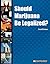 Should Marijuana Be Legalized? (In Controversy)