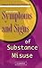 Symptoms and Signs of Substance Misuse