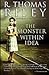 The Monster Within Idea