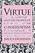 Virtue and the Promise of Conservatism: The Legacy of Burke and Tocqueville