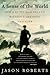 A Sense of the World: How a...