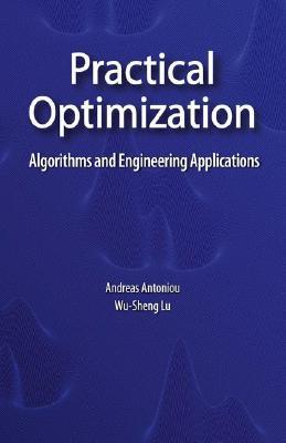 Practical Optimization: Algorithms and Engineering Applications (Hardcover)