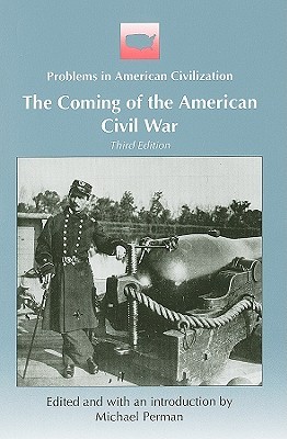 The Coming of the American Civil War (Problems in American Civilization)