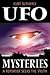UFO Mysteries: A Reporter Seeks the Truth