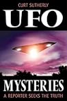 UFO Mysteries: A Reporter Seeks the Truth