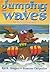 Jumping the Waves