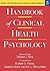 Handbook of Clinical Health Psychology: Models and Perspectives in Health Psychology