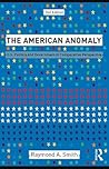 The American Anomaly The American Anomaly