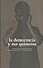 La democracia y sus quimeras. Diálogo entre un escéptico y una idealista (Spanish Edition)