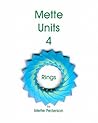 Mette Units 4: Rings
