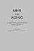 Men and Aging: A Selected, ...