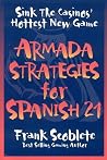 Armada Strategies for Spanish 21 Armada Strategies for Spanish 21