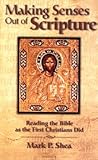 Making Senses Out of Scripture by Mark P. Shea