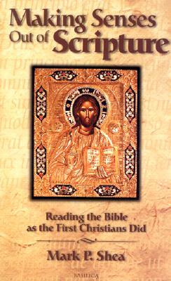Making Senses Out of Scripture: Reading the Bible as the First Christians Did (Paperback)