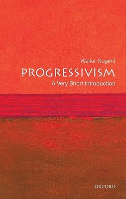 Progressivism: A Very Short Introduction (Paperback)
