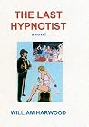 The Last Hypnotist: A Novel The Last Hypnotist: A Novel