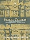 Desert Temples: Sacred Centers of Rajasthan in Historical, Art-Historical, and Social Contexts