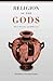 Religion of the Gods: Ritual, Paradox, and Reflexivity