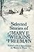 Selected Stories of Mary E. Wilkins Freeman by Mary Eleanor Wilkins Freeman