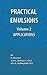 Practical Emulsions, Volume 2, Applications