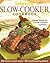 Slow-Cooker Cookbook: 203 Kitchen-Tested Recipes (Southern Living)