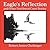 Eagle's Reflection: and Oth...