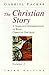The Christian Story, Volume 1: A Narrative Interpretation of Basic Christian Doctrine