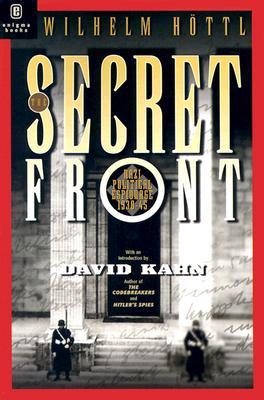 The Secret Front: Nazi Political Espionage 1938-1945