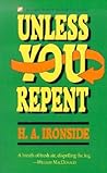 Unless You Repent by H.A. Ironside