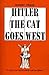 Hitler the Cat Goes West