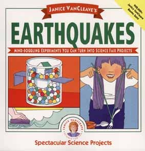 Janice VanCleave's Earthquakes: Mind-boggling Experiments You Can Turn Into Science Fair Projects (Paperback)