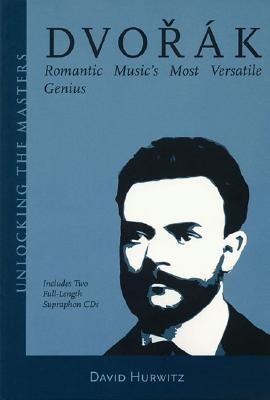 Dvořák: Romantic Music's Most Versatile Genius (Paperback)