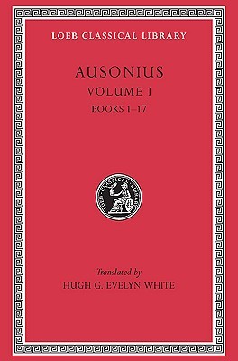 Ausonius Vol. 1 books 1-17 (Hardcover)