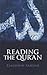 Reading the Qur'an: The Contemporary Relevance of the Sacred Text of Islam