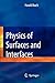 Physics of Surfaces and Interfaces