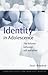 Identity In Adolescence: The Balance between Self and Other (Adolescence and Society)