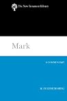 Mark: A Commentary (New Testament Library)